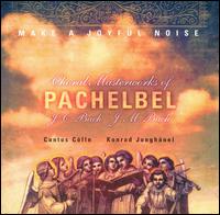 Choral Masterworks of Pachelbel, J.C. Bach, J.M. Bach von Konrad Junghanel