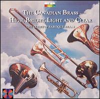 High, Bright, Light and Clear von Canadian Brass