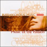 Russian Choral Music: Music Of The Passion von Various Artists