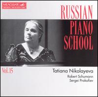 Schumann, Prokofiev: Piano music von Tatiana Nikolayeva