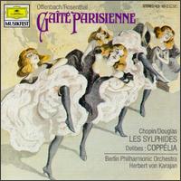 Offenbach: Gaîté Parisienne/Chopin: Les Sylphides/Delibes: Coppélia Suite von Herbert von Karajan