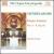 Mendelssohn: Organ Sonatas Nos. 1 - 6, Op. 65 von Stephen Tharp