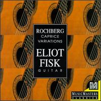 Rochberg:Caprice Variations von Eliot Fisk
