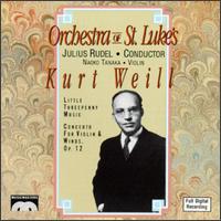 Weill:Concerto for Violin and Wind Orchestra/Little Threepenny Music von Julius Rudel