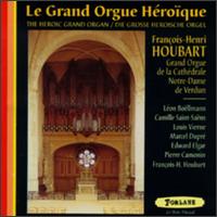 Le Grande Orgue Heroique von François-Henri Houbart