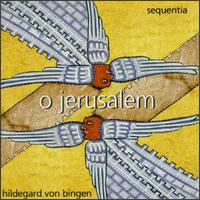 Hildegard von Bingen: O Jerusalem von Sequentia Ensemble for Medieval Music, Cologne