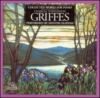Griffes: Collected Works for Piano von Denver Oldham