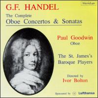 Handel: The Complete Oboe Concertos & Sonatas von Paul Goodwin