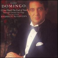 Love Until the End of Time (Domingo's Greatest Love Songs) von Plácido Domingo