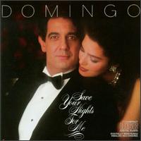 Save Your Nights for Me von Plácido Domingo
