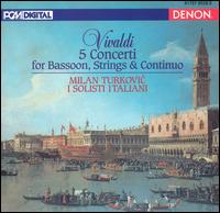 Vivaldi: 5 Concerti for Bassoon, Strings & Continuo von Milan Turkovic
