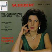 Schubert: The Last Six Years 1823-1828, Vol. 6 von Imogen Cooper
