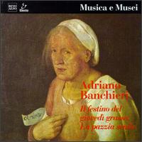 Banchieri: La Pazzia Senile/Festino Nella Sera Del Giovedi Grasso Avanti Eena von Various Artists