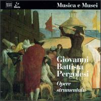 Pergolesi: Opere Strumentali von Various Artists