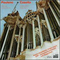 Poulenc: Organ Concerto; Casella: Concerto Romano von Martin Haselböck