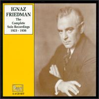 Complete Solo Recordings of Ignaz Friedman von Ignaz Friedman