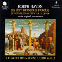 Haydn: Les Sept dernieres Paroles de Notre Redempteur sur la Croix Hob.XX.1 von Jordi Savall