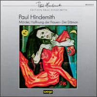 Hindemith: Mörder Hoffnung der Frauen/Der Dämon von Various Artists