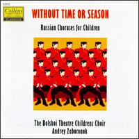 Without Time Or Season, Russian Choruses For Children von Various Artists
