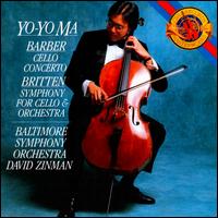 Barber: Cello Concerto; Britten: Symphony for Cello & Orchestra von Yo-Yo Ma