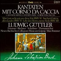 Bach: Cantatas with Corno da Caccia von Ludwig Güttler