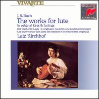 Bach: The Works for Lute in Original Keys and Tunings von Lutz Kirchhof