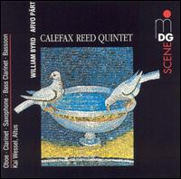 Calefax Reed Quintet Plays William Byrd & Arvo Pärt von Calefax Reed Quintet