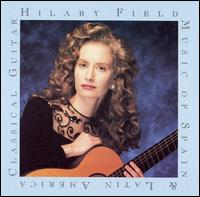 Hilary Field Plays Music of Spain & Latin America von Hilary Field