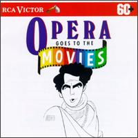 Opera Goes to the Movies von Various Artists