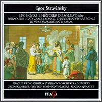 Stravinsky: Le Noces/L'histoire du soldat/Pribaoutki/Berceuses du chat/Shakespeare Songs/In memoriam Dylan Thomas von Various Artists