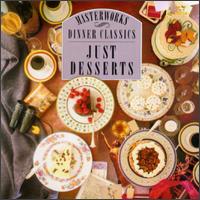 CBS Masterworks Dinner Classics: Just Desserts von Various Artists