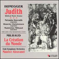 Honegger: Judith; Milhaud: La Creation von Maurice de Abravanel