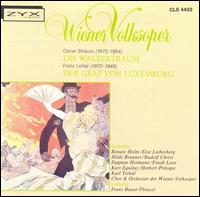 O. Straull: Ein Walzertraum/Lehár: Der Graf Von Luxemburg von Franz Bauer-Theussl