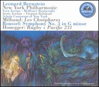 Milhaud: Les Choéphores; Roussel: Symphony No. 3; Honegger: Rugby; Pacific 231 von Leonard Bernstein