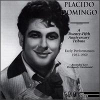 A 25th Anniversary Tribute: Early Performances 1961-1969 von Plácido Domingo