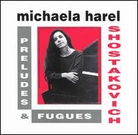 Shostakovich: Preludes and Fugues von Michaela Harel
