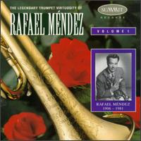 The Legendary Trumpet Virtuosity of Rafael Méndez Volume I von Rafael Mendez