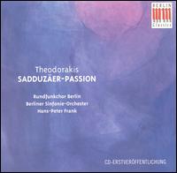 Theodorakis: Sadduzaer-Passion von Hans-Peter Frank