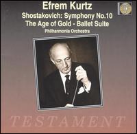 Efrem Kurtz: Shostakovich: Symphony No.10/The Age of Gold-Ballet Suite von Efrem Kurtz