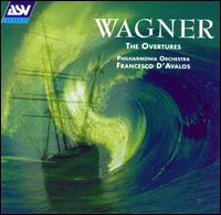 Wagner: The Overtures von Francesco D'Avalos