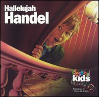 Hallelujah Handel! [1995] von Classical Kids