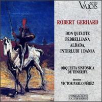Gerhard: Don Quixote/Pedrelliana/Albada von Various Artists
