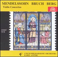 Mendelssohn/Bruch/Berg: Violin Concertos von Karel Ancerl