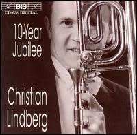 10-Year Jubilee von Christian Lindberg