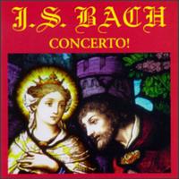 J.S. Bach: Concerto! von Various Artists