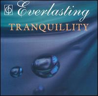 Everlasting Tranquility von Various Artists