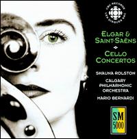 Elgar and Saint-Saëns: Cello Concertos von Shauna Rolston