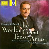 The World's Great Tenor Arias von Dennis O'Neill