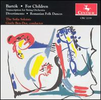 Bartók: For Children (Transcription for String Orchestra); Divertimento; Romanian Folk Dances von Sofia Soloists Chamber Ensemble