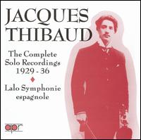 The Complete Solo Recordings 1929-36 von Jacques Thibaud